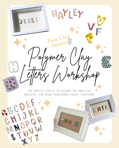 Promotional graphic for a 'Polymer Clay Letters Workshop' by Two Clay Hearts. The design features a white background with a beige border, decorated with various colorful polymer clay letters, sample frames containing names like 'JESSE', 'Madie', and 'KATE', and decorative starbursts.
